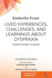 Lived Experiences, Challenges, and Learnings about Dyspraxia
