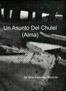 Un Asunto Del Chulel (Alma)