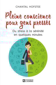 Pleine conscience pour gens pressés