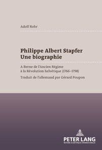 Philippe Albert Stapfer- Une biographie