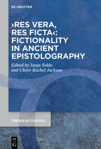  res vera, res ficta : Fictionality in Ancient Epistolography