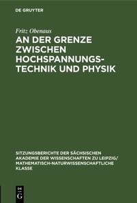 der Grenze zwischen Hochspannungstechnik und Physik