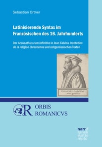 Latinisierende Syntax im Franzosischen des 16. Jahrhunderts