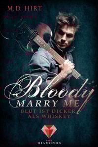 Bloody Marry Me 1: Blut ist dicker als Whiskey