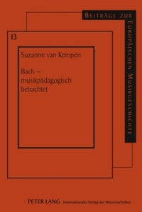 Bach – musikpaedagogisch betrachtet