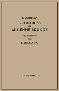 F. Schiecks Grundriss der Augenheilkunde für Studierende