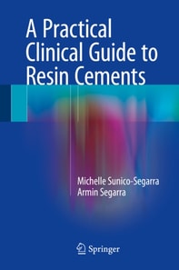 Practical Clinical Guide to Resin Cements
