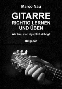 Gitarre richtig lernen und üben