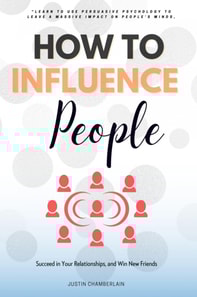 How to Influence People:::
