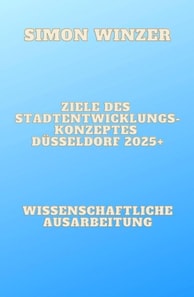Ziele des Standortentwicklungskonzeptes Düsseldorf 2025+