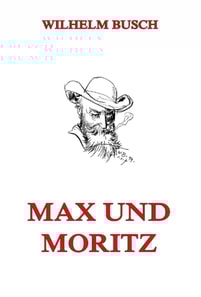 Max und Moritz