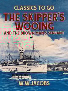 Skipper's Wooing and The Brown Man's Servant