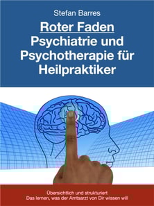 Roter Faden Psychiatrie und Psychotherapie fur Heilpraktiker