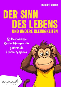 Der Sinn des Lebens und andere Kleinigkeiten