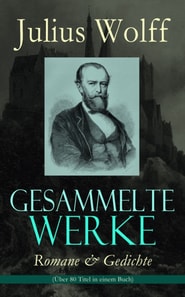 Gesammelte Werke: Romane & Gedichte (Über 80 Titel in einem Buch)