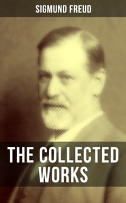 Collected Works of Sigmund Freud
