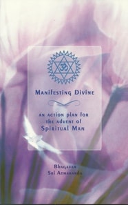 Manifesting Divine: An Action Plan for the Advent of Spiritual Man