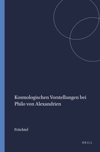 Kosmologischen Vorstellungen bei Philo von Alexandrien