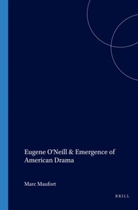 Eugene O'Neill and the Emergence of American Drama