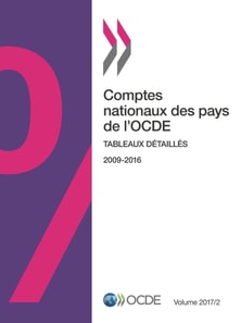 Comptes nationaux des pays de l'OCDE, Volume 2017 Numero 2 Tableaux detailles