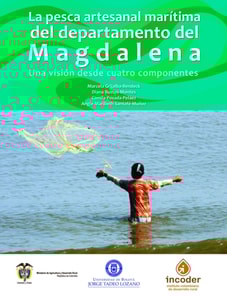 La pesca artesanal marítima del departamento del Magdalena: una visión desde cuatro componentes