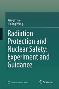 Radiation Protection and Nuclear Safety: Experiment and Guidance