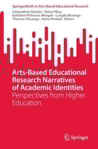 Arts-Based Educational Research Narratives of Academic Identities