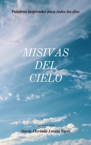 Misivas Del Cielo Palabras Inspiradas Para Todos Los Dias