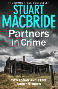 Partners in Crime: Two Logan and Steel Short Stories (Bad Heir Day and Stramash)