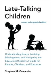 Late-Talking Children, revised and expanded edition