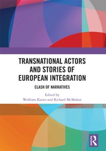 Transnational Actors and Stories of European Integration
