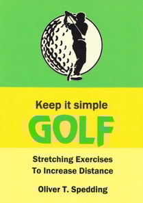 Keep It Simple Golf - Stretching Exercises for Increased Distance