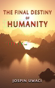Final Destiny of Humanity