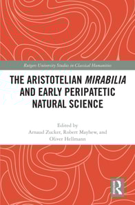 Aristotelian Mirabilia and Early Peripatetic Natural Science