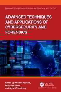 Advanced Techniques and Applications of Cybersecurity and Forensics