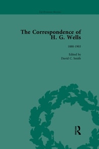 Correspondence of H G Wells Vol 1