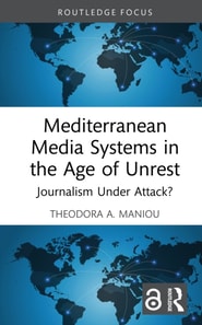 Mediterranean Media Systems in the Age of Unrest