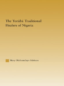 Yoruba Traditional Healers of Nigeria