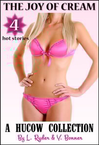 Joy of Cream: A Hucow Collection