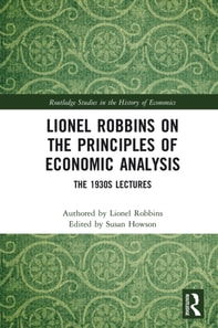 Lionel Robbins on the Principles of Economic Analysis