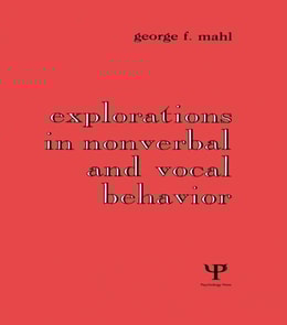 Explorations in Nonverbal and Vocal Behavior