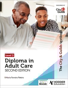 City & Guilds Textbook Level 3 Diploma in Adult Care Second Edition
