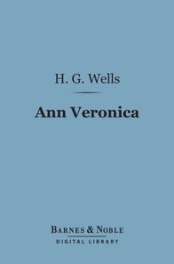 Ann Veronica (Barnes & Noble Digital Library)