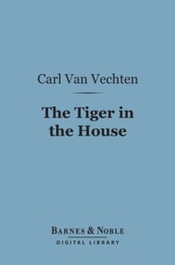 Tiger in the House (Barnes & Noble Digital Library)