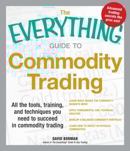 Everything Guide to Commodity Trading