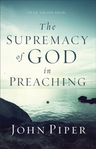 Supremacy of God in Preaching
