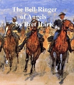 Bell-Ringer of Angel's, a collection of stories