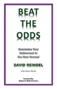 Beat the Odds: Guarantee Your Retirement in the New Normal