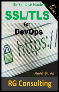 Concise Guide to SSL/TLS for DevOps