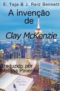 A invenção de Clay McKenzie
